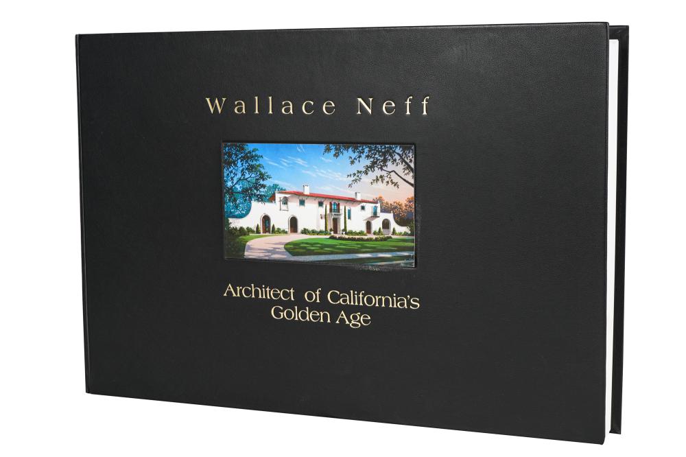 Appraisal: WALLACE NEFF ARCHITECT OF CALIFORNIA'S GOLDEN AGElimited edition copy written