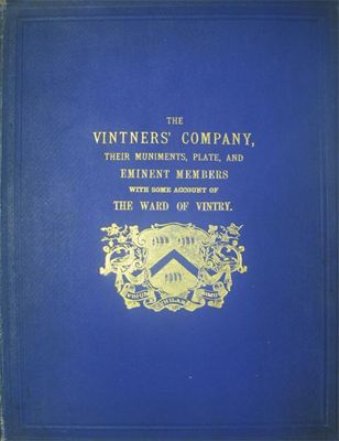 Appraisal: Milbourn T The Vintners' company their muniments plate and eminent