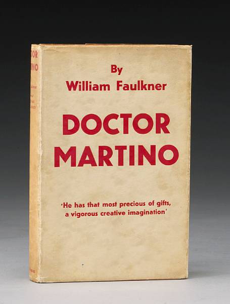 Appraisal: FAULKNER WILLIAM Doctor Martino London Chatto amp Windus Original cloth