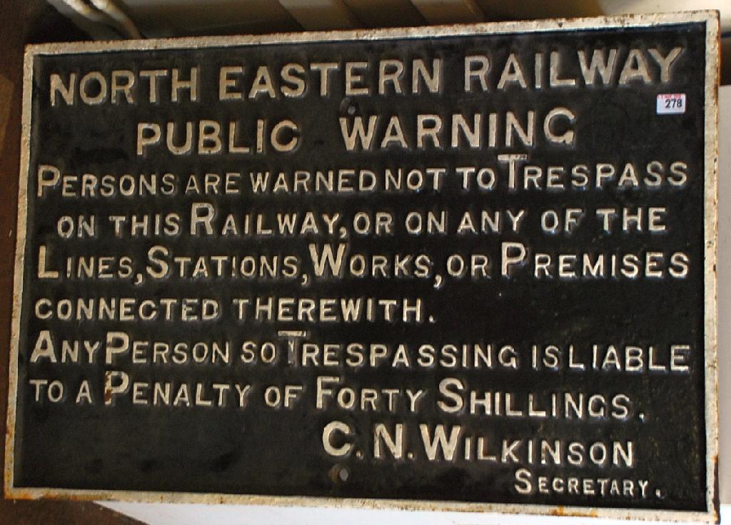 Appraisal: NORTH EASTERN RAILWAY EARLY TWENTIETH CENTURY CAST IRON PUBLIC WARNING