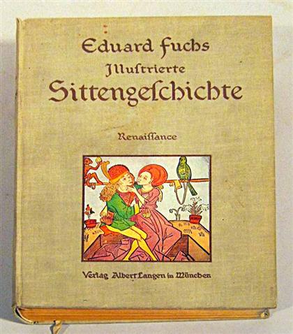 Appraisal: vols Erotic Art Fuchs Eduard Geschichte der Erotischen Kunst Munich