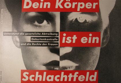 Appraisal: BARBARA KRUGER american b DEIN K RPER IST EIN SCHLACHTFELD