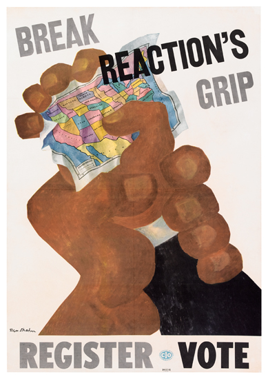 Appraisal: BEN SHAHN - BREAK REACTION'S GRIP REGISTER-VOTE Circa x inches