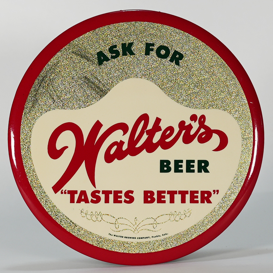 Appraisal: Walters Beer Tastes Better Button Sign MINTYReference n aBrewery Walter