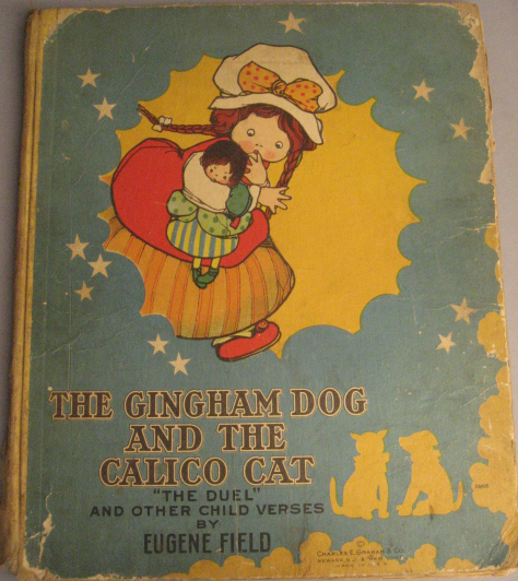 Appraisal: Eugene Field The Gingham Dog and the Calico Cat publisher