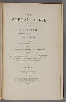 Appraisal: MORGAN HORSES BATTELL JOSEPH MORGAN HORSE AND REGISTER MIDDLEBURY VT