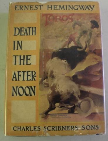 Appraisal: Death in the Afternoon Ernest Hemingway Charles Scribner's Sons New