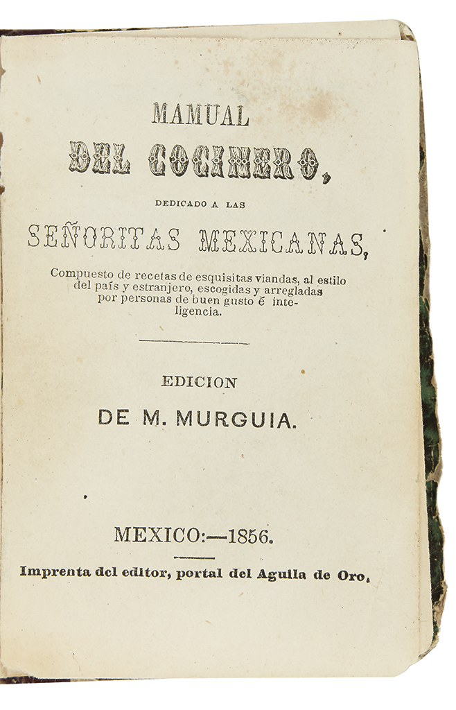 Appraisal: MEXICO--COOKERY Murgu a M Mamual sic del Cocinero Dedicado a