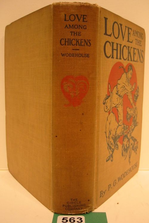 Appraisal: WODEHOUSE P G Love Among the Chickens illustrations by Armand