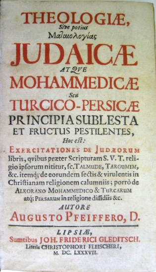 Appraisal: PFEIFFER AUGUST Theologiae sive potius mataiologias Judaicae atque Mohammedicae seu