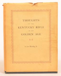 Appraisal: vol Kindig on the Kentucky Rifle st Ed Kindig Thoughts