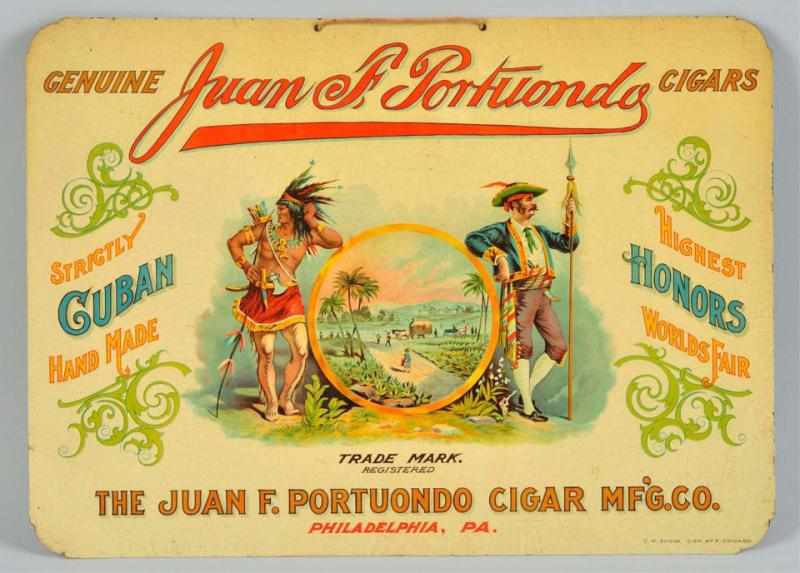 Appraisal: Tin Juan F Portuondo Cigars Sign Description Manufactured in Philadelphia