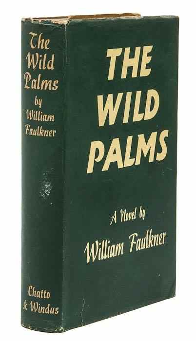 Appraisal: Faulkner William The Wild Palms first edition original two-tone cloth