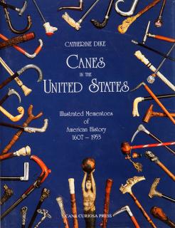 Appraisal: CANES IN THE UNITED STATES Illustrated Momentoes of American History