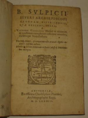 Appraisal: CHRISTOPHER PLANTIN PRINTING B Sulpicii Serveri Archiepiscopi Quondam Bituricensis Quae