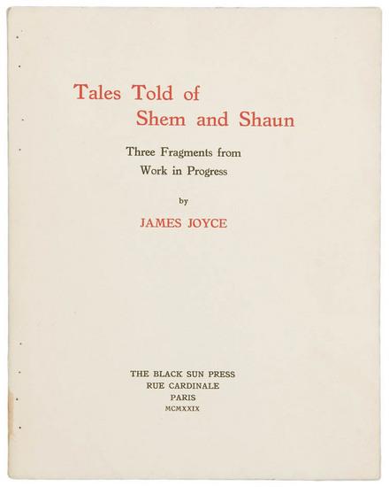 Appraisal: JOYCE James Tales of Shem and Shaun Three Fragments from