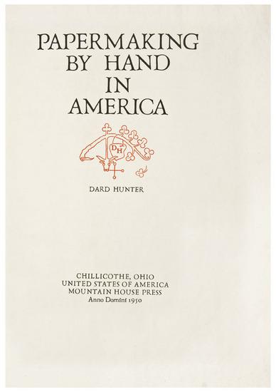 Appraisal: HUNTER Dard - Papermaking by Hand in America Chillicothe Ohio