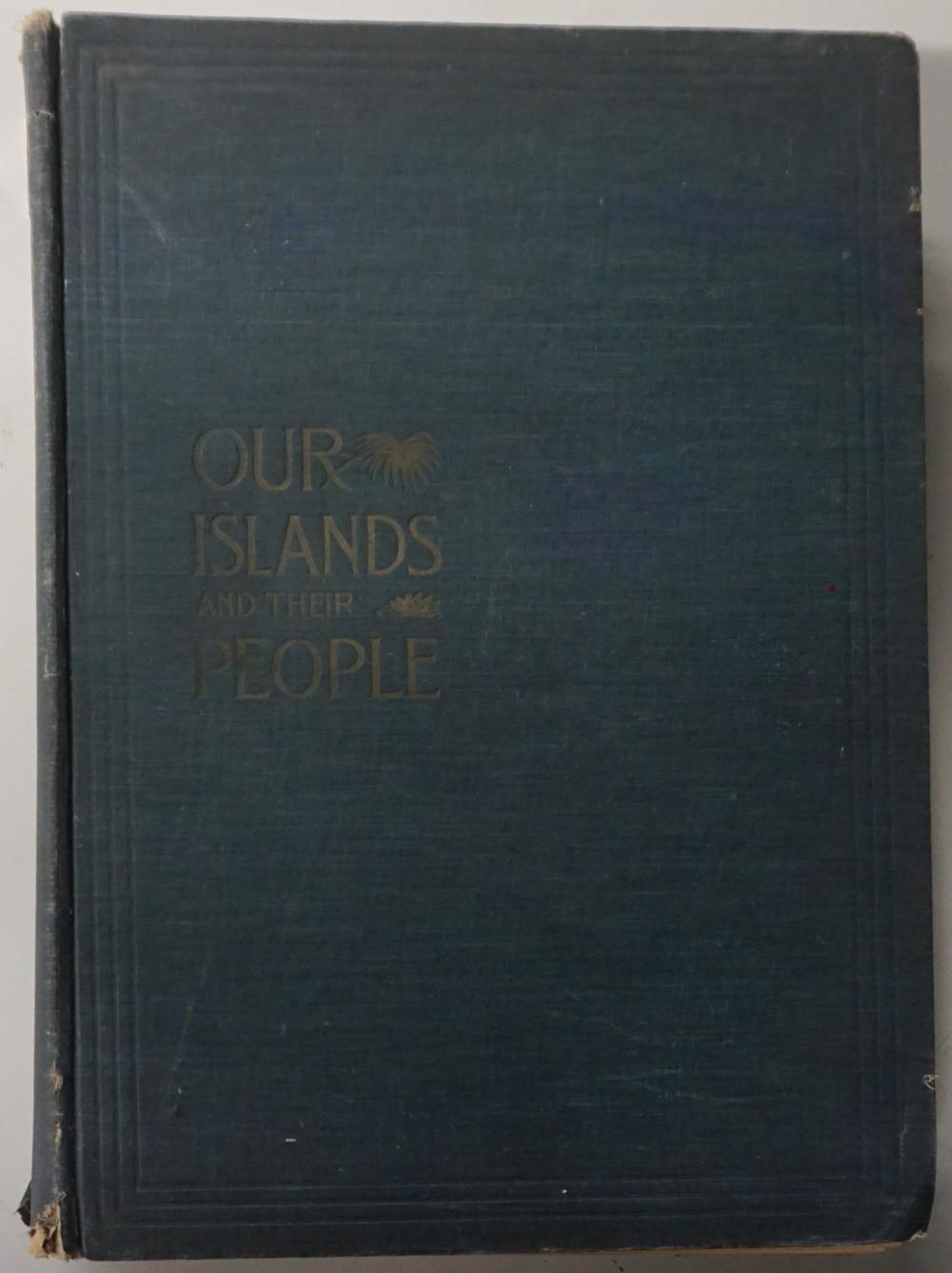 Appraisal: OUR ISLANDS AND THEIR PEOPLE PUBLISHED BY N D THOMPSON