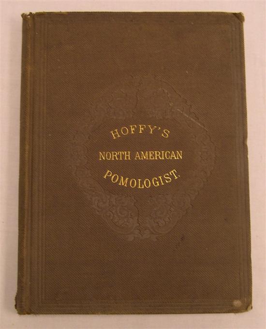 Appraisal: Alfred M Hoffy Hoffy's North American Pomologist Book all published