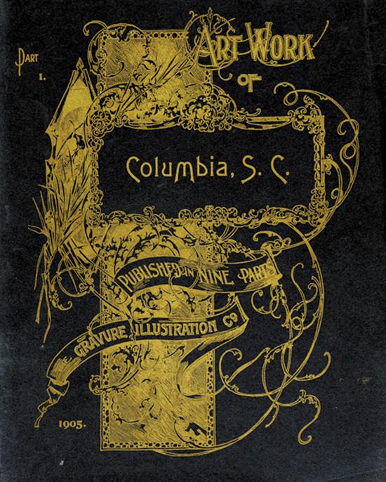 Appraisal: Book South Carolina illustrated volume published ART WORK OF COLUMBIA