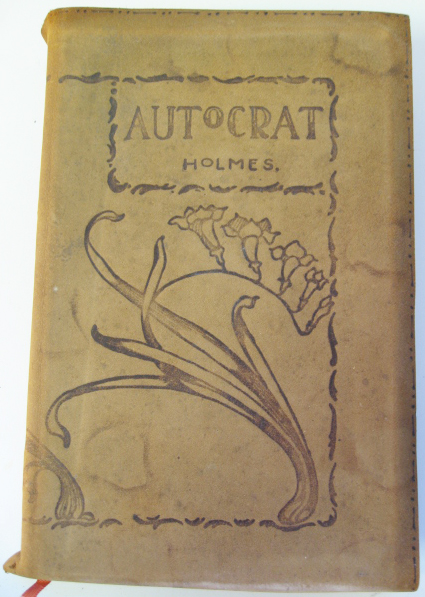 Appraisal: Oliver Wendell Holmes The Autocrat of the Breakfast Table publisher