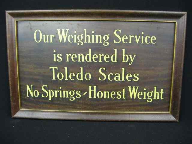 Appraisal: Advertising Sign ''Our Weighing Service''is rendered by Toledo Scales No