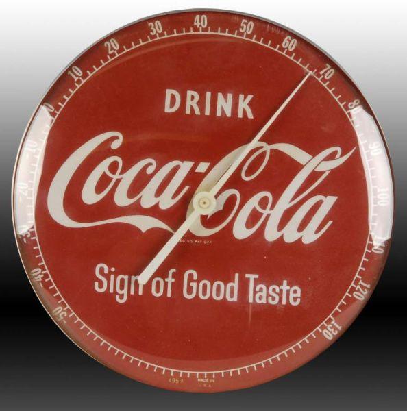 Appraisal: Coca-Cola Sign of Good Taste Thermometer Description Glass front dial