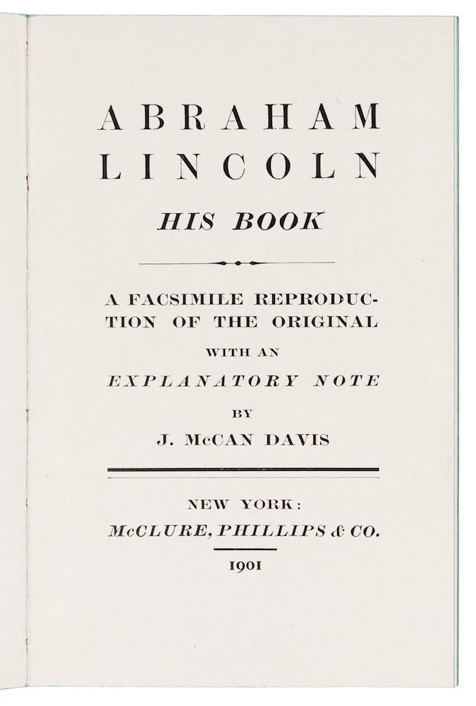 Appraisal: LINCOLN Abraham Abraham Lincoln His Book A Facsimile Reproduction of