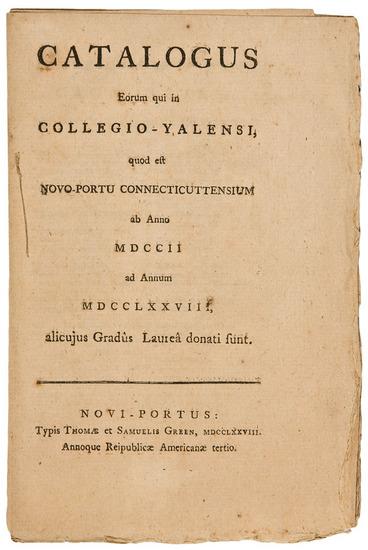 Appraisal: YALE COLLEGE Catalogus eorum qui in Collegio-Yalensi quod est Novo-Portu