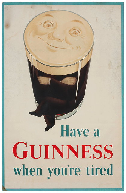 Appraisal: A GUINNESS ADVERTISING POSTER 'Have A Guinness When You're Tired'