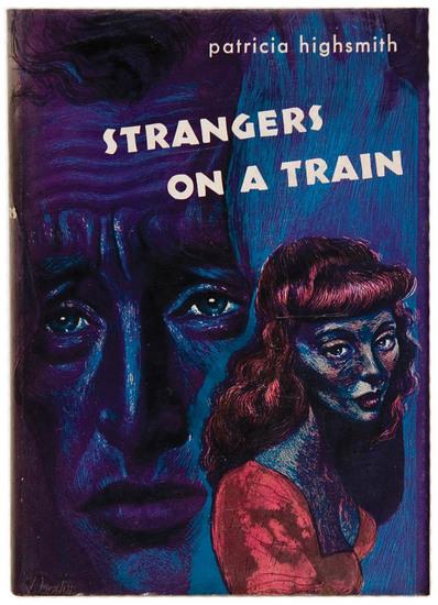 Appraisal: HIGHSMITH Patricia Strangers on a Train New York Harper and