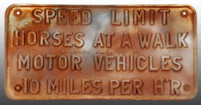 Appraisal: Cast Iron Speed Limit Sign Lebanon Pa Description Four mounting