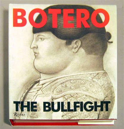 Appraisal: vol Manuel Caballero Bonald Jose Botero The Bullfight New York