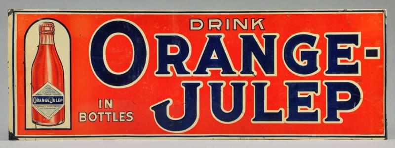 Appraisal: - Embossed Tin Orange-Julep Sign Description Nice early sign very