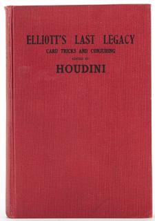 Appraisal: Elliott's Last Legacy Houdini Harry Ehrich Weiss ed Elliott's Last