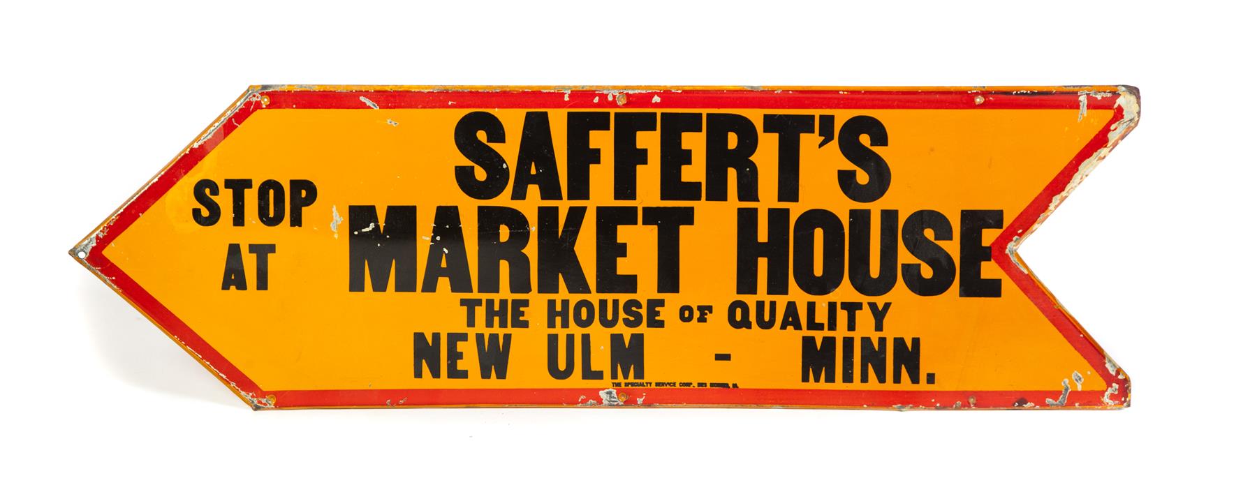 Appraisal: SAFFART'S MARKET HOUSE TIN ADVERTISING SIGN New Ulm Minnesota nd