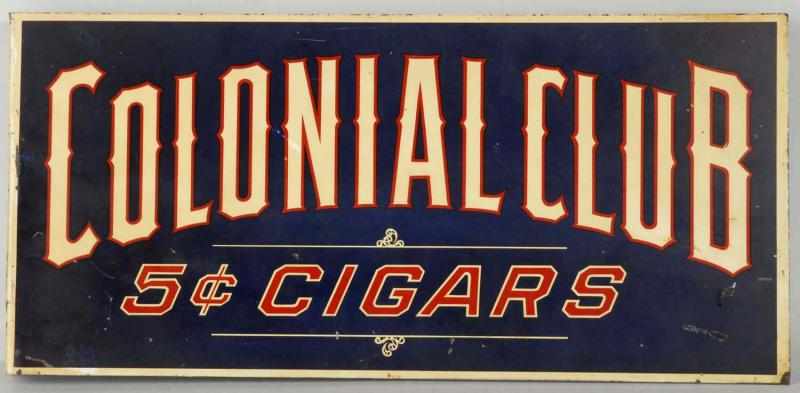 Appraisal: Tin Colonial Club Cigar -Sided Sign Description Circa s Condition