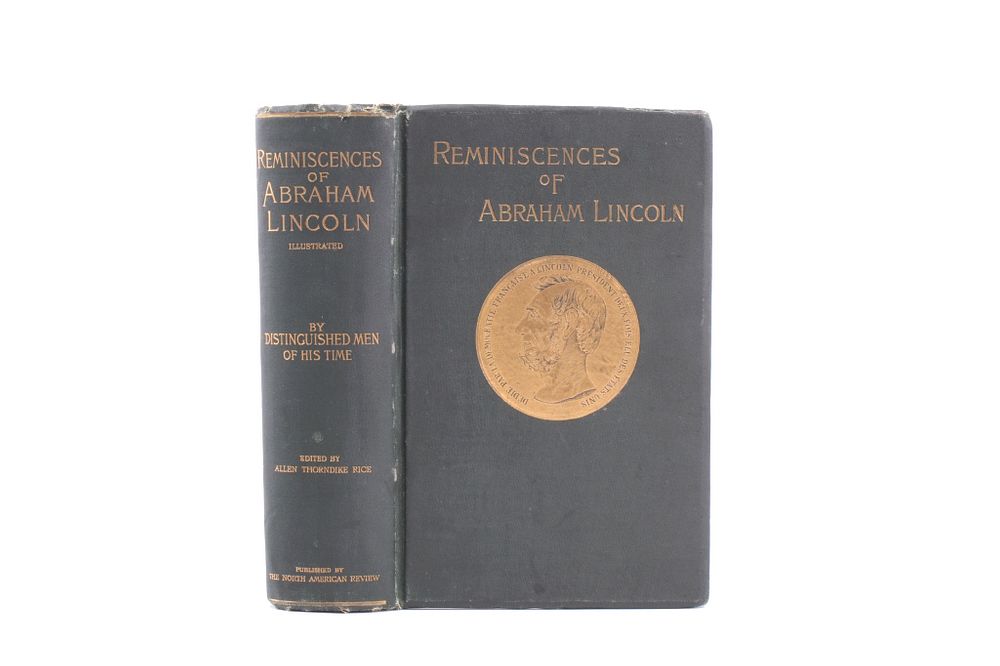 Appraisal: Reminiscences of Abraham Lincoln In this lot is a wonderful