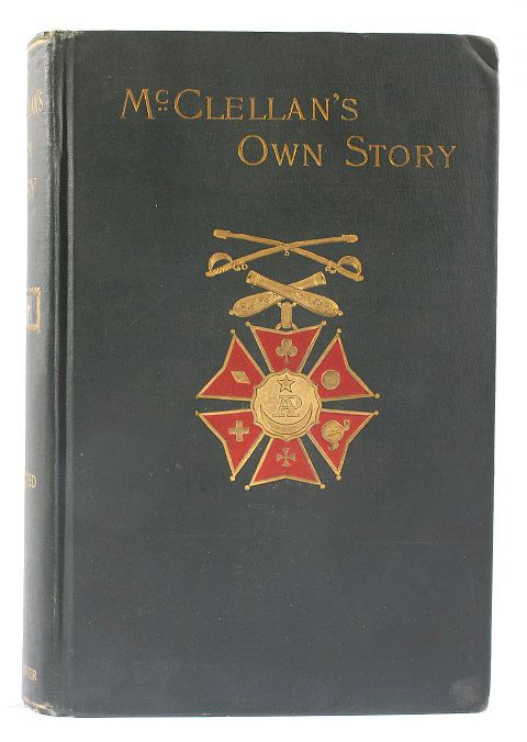 Appraisal: McClellan's Own Story First Edition This is a first edition