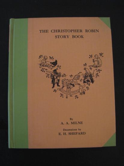 Appraisal: MILNE A A The Christopher Robin Story Book New York