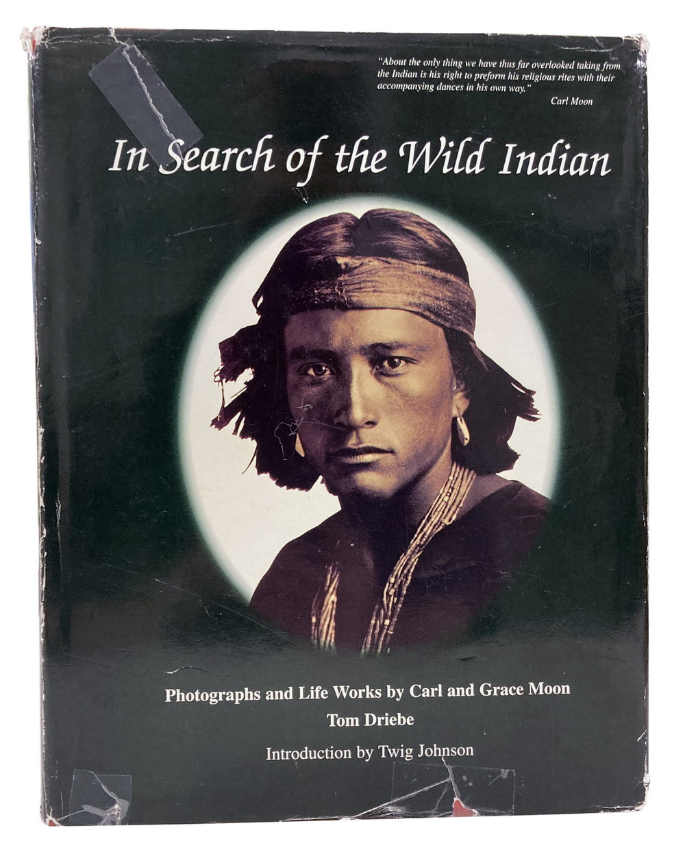 Appraisal: IN SEARCH OF THE WILD INDIAN BY TOM DRIEBE In