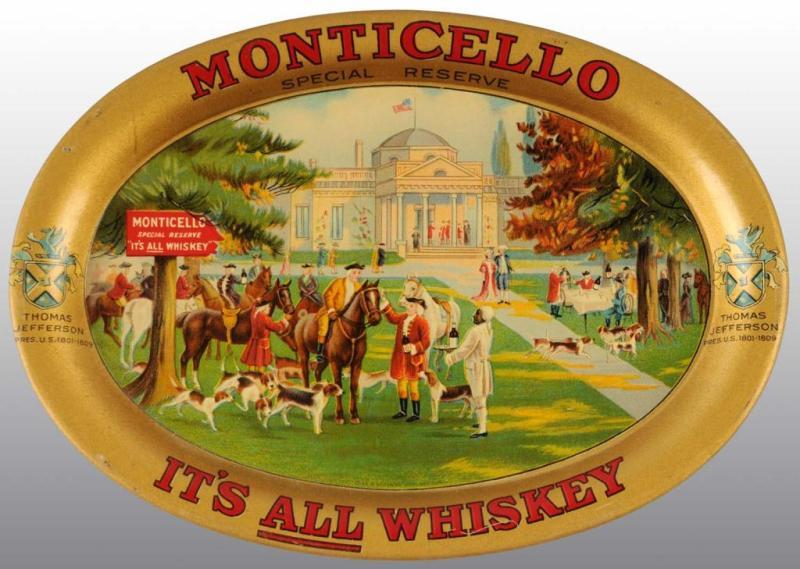 Appraisal: Monticello Whiskey Tip Tray Description Manufactured by Chas W Shonk