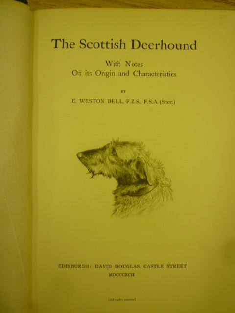 Appraisal: THE SCOTTISH DEERHOUND E Weston Bell Edinburgh David Douglas illustrated