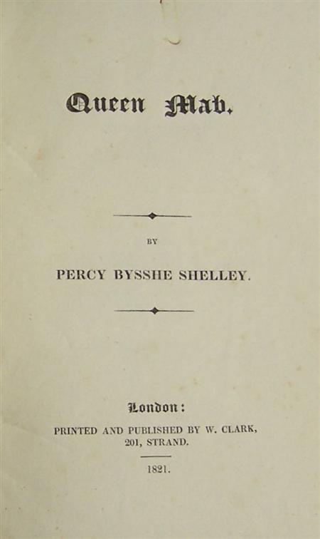 Appraisal: Shelley Percy Bysshe Queen Mab London W Clark First published