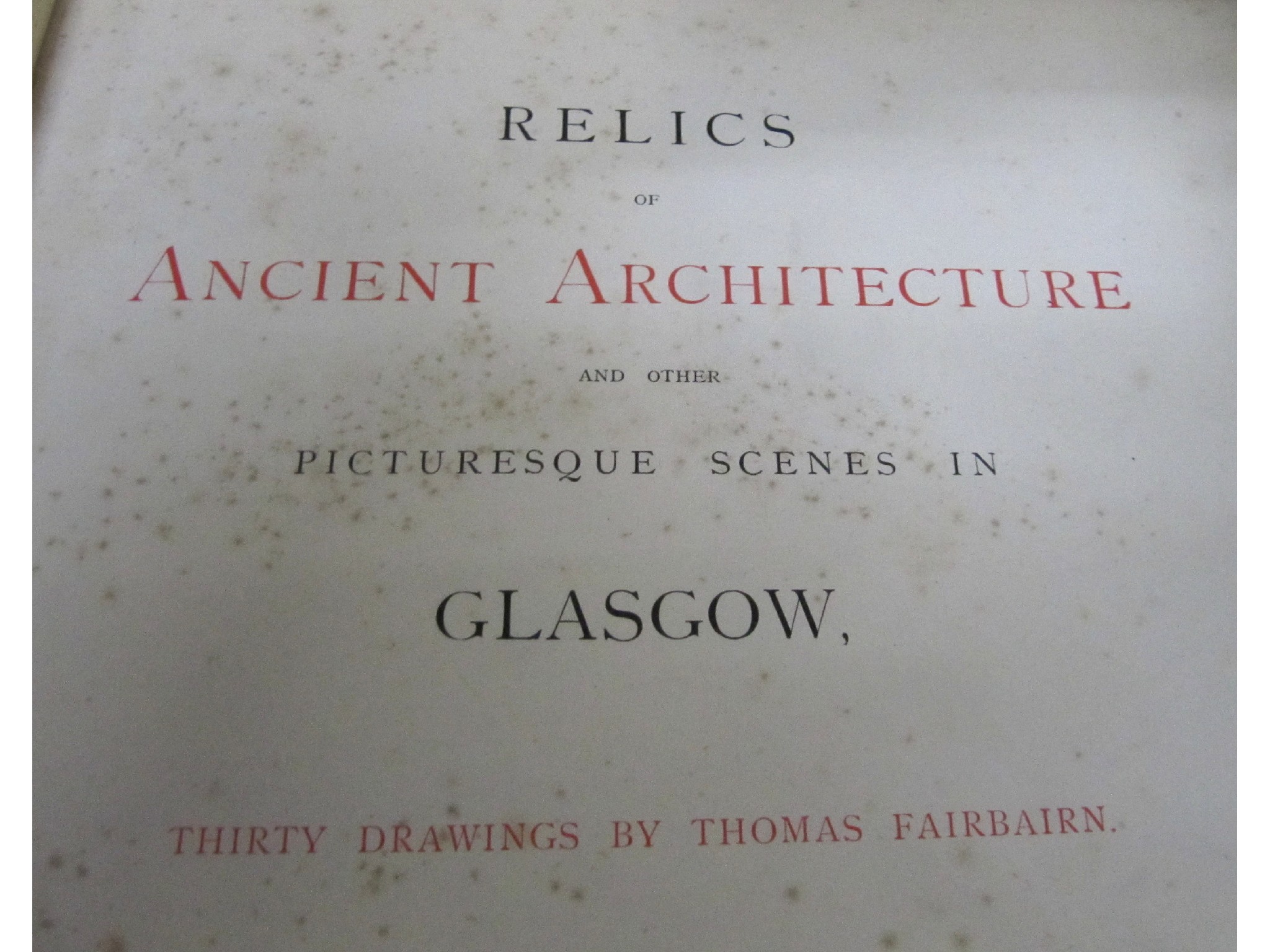 Appraisal: A copy of 'Relics of Ancient Architecture and Other Picturesque