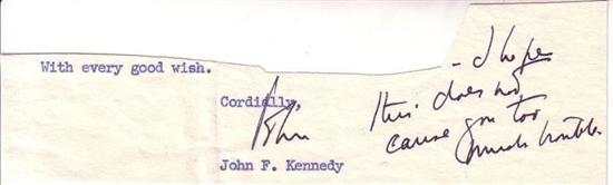 Appraisal: KENNEDY JOHN F Clipped portion of Typed Letter Signed John