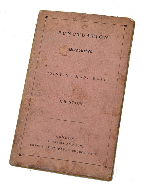 Appraisal: A GEORGIAN BOOKLET 'Punctuation Personified or Pointing Made Easy' by