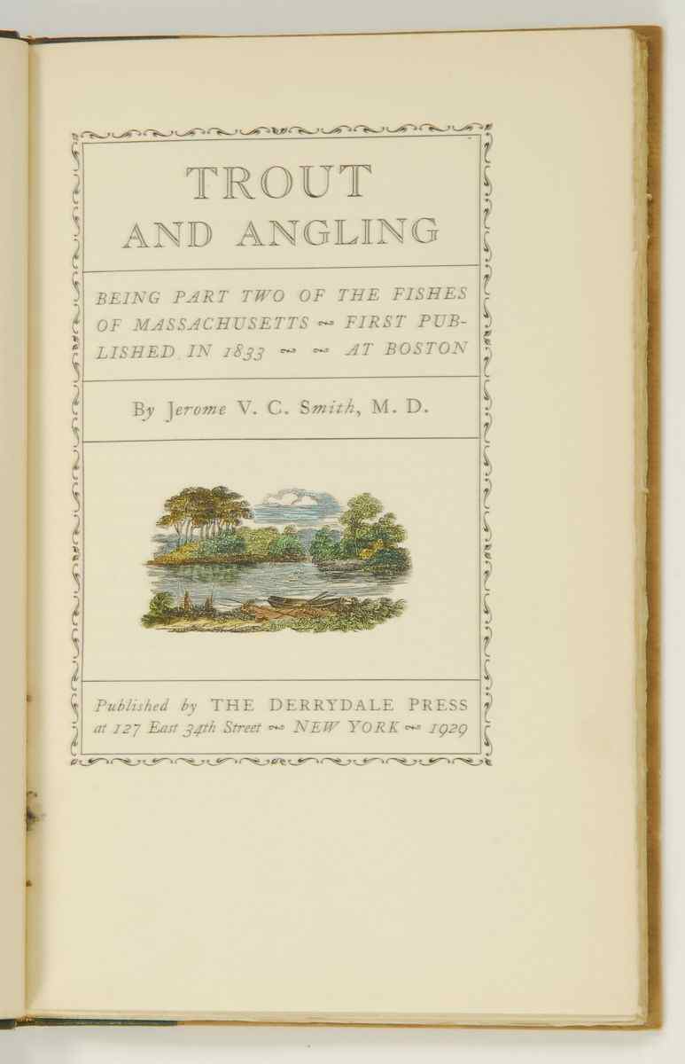 Appraisal: FISHING Smith Jerome V C Trout and Angling Being Part