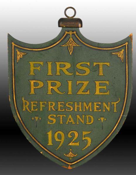 Appraisal: First Prize Refreshment Stand Shield Sign Description Die cut wooden