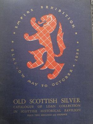 Appraisal: Three Scottish Exhibition Catalogues Empire Exhibition Glasgow Scottish Art Antiquities